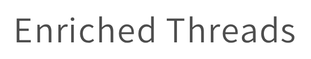 Enriched Threads